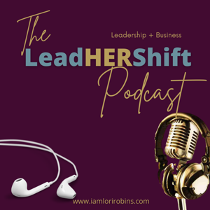 The LeadHERShift Podcast