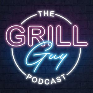 The Grill Guy Podcast
