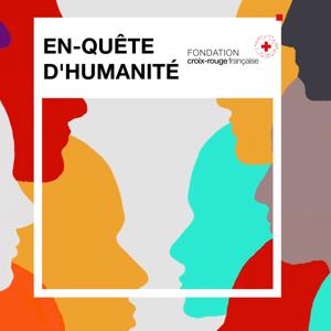 En-Quête d'Humanité - Fondation Croix-Rouge française