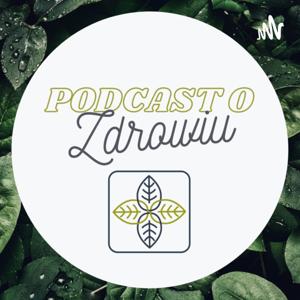 Podcast o Zdrowiu