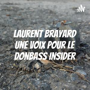 Laurent Brayard une voix pour le Donbass Insider