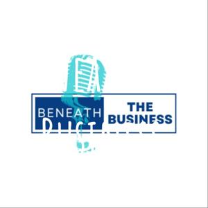 Beneath the Business
