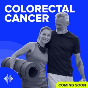 Colorectal Cancer Podcast, by Health UNMUTED