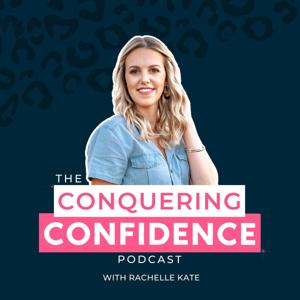The Conquering Confidence Podcast