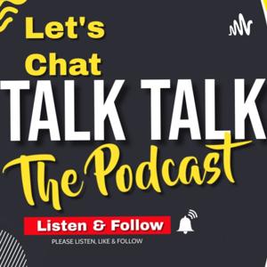 Talk Talk - The Podcast