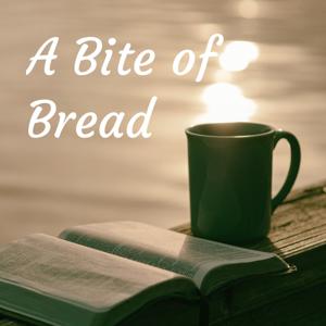 A Bite of Bread