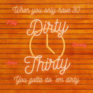 Dirty Thirty