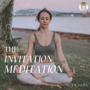 The Invitation Meditation by Serendía Wellness