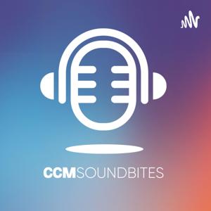CCM Sound Bites