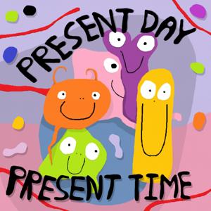 Present Day Present Time