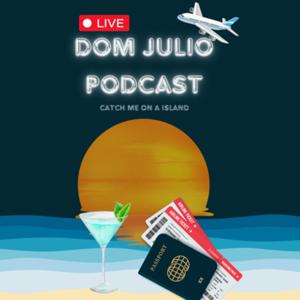 Dom Julio Podcast