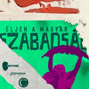 Éljen a magyar szabadság!