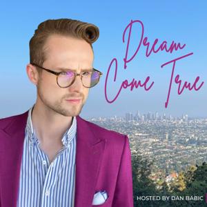 Dream Come True - The Podcast