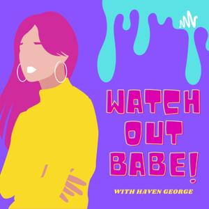 Watch Out Babe!