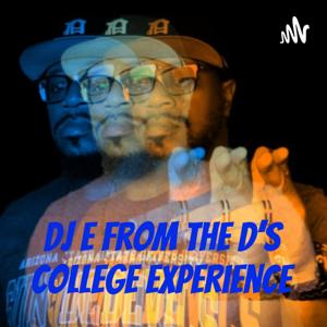 DJ E from the D’s College Experience