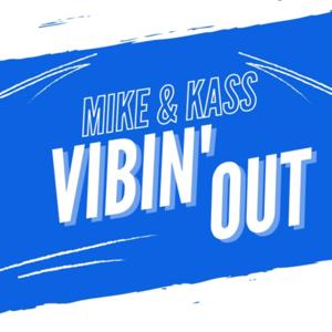 Mike & Kass Vibin' Out