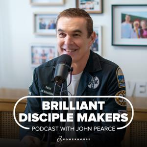 Brilliant Disciple Makers with John Pearce