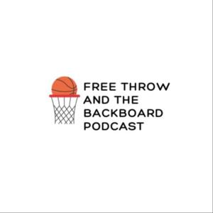 Free Throw and the Backboard Podcast