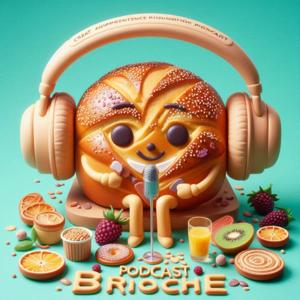 Podcast Brioché