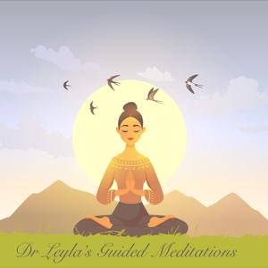 Dr Leyla's Guided Meditations