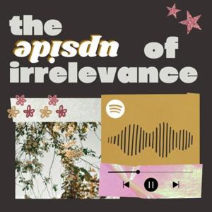 The Upside of Irrelevance
