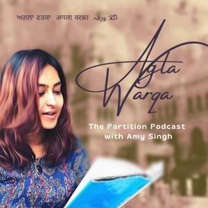 Agla Warqa - The Partition Podcast with Amy Singh