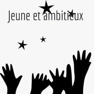 Jeunes et ambitieux