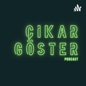 Çıkar Göster Podcast
