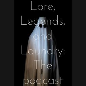 Lore, Legends, and Laundry