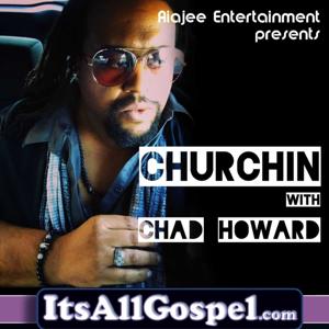 Churchin' with Chad Howard