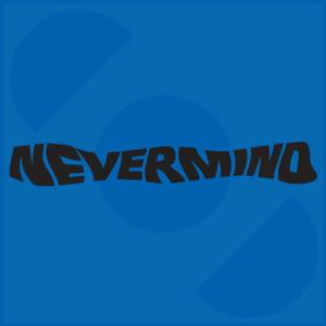 Nevermind