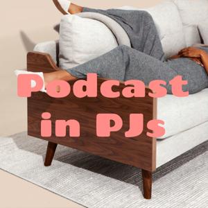 Podcast in PJs