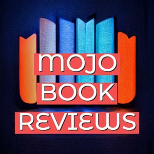 MoJo Book Reviews