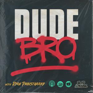 Dude Bro