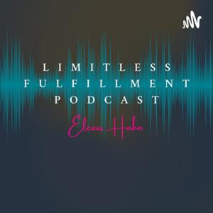 Limitless Fulfillment Podcast With Elexus Hahn