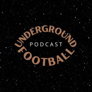 The Underground Football Podcast