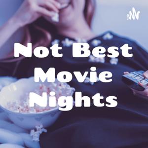Not Best Movie Nights