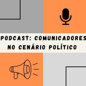 Comunicadores no cenário político