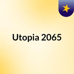 Utopia 2065