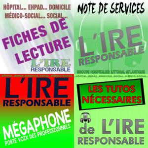 l'Ire Responsable : fiches de lecture, témoignages, tutos, notes de service... la chaine qui décrypte ce qui se passe derrière les murs.