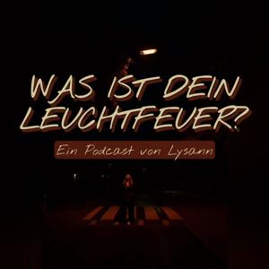 Was ist dein Leuchtfeuer?