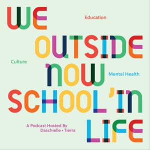 We Outside Now, School'in Life