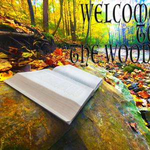 Welcome to the Woods