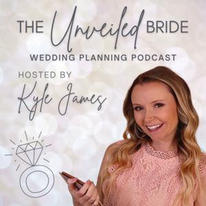 The Unveiled Bride Wedding Planning Podcast