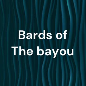 Bards of The bayou