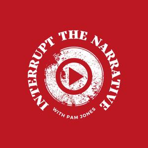 Interrupt the Narrative