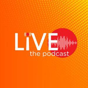 Live The Podcast