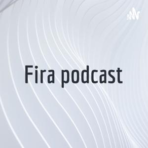 Fira podcast