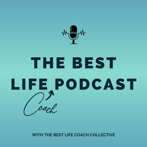 Best Life (Coach) Podcast