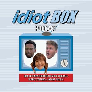 IdiotBox Podcast